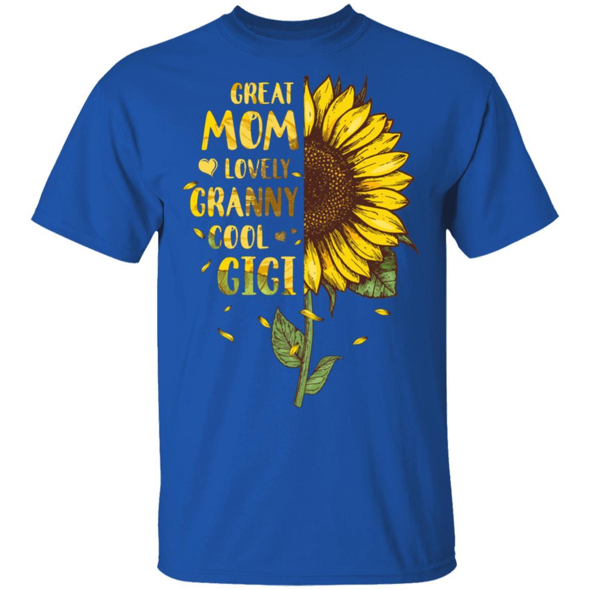 Sunflower Great Mom Lovely Granny Cool Gigi Mothers Day-T-Shirt & Hoodie-Classic T-Shirt-Royal
