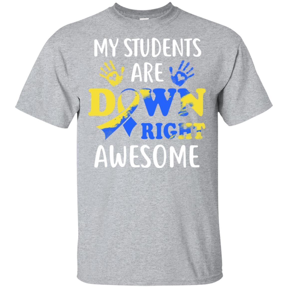 My Students Are Down Right Awesome Down Syndrome-T-Shirt & Hoodie-Classic T-Shirt-Sport Grey