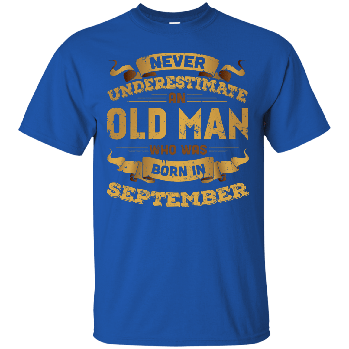 Never Underestimate An Old Man Who Was Born In September-T-Shirt & Hoodie-Classic T-Shirt-Royal