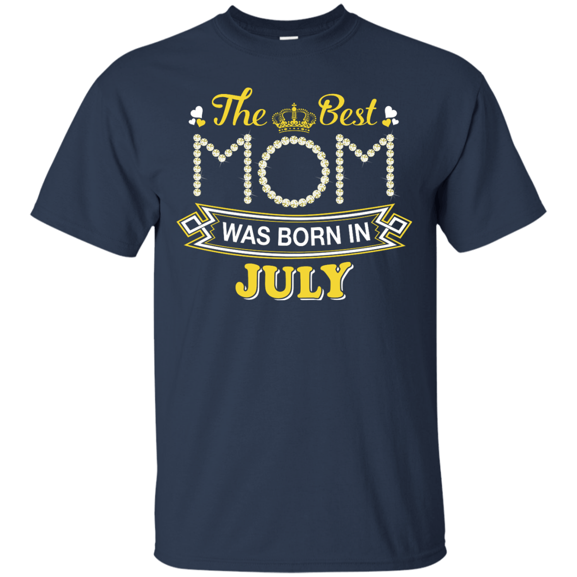 The Best Mom Was Born In July-T-Shirt & Hoodie-Classic T-Shirt-Navy