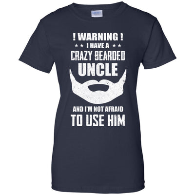 I Have A Crazy Bearded Uncle I'm Not Afraid Use Him-T-Shirt & Hoodie-Women's T-Shirt-Navy