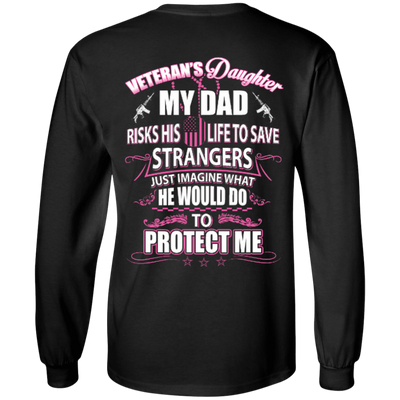 Veteran's Daughter My Dad Risks His Life To Save Strangers-T-Shirt & Hoodie-Long Sleeve T-Shirt-Black