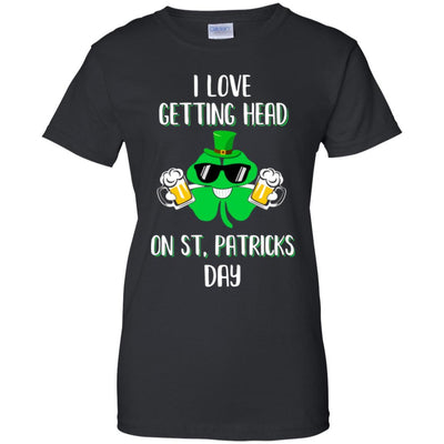I Love Getting Head On St. Patrick's Day Funny Beer-T-Shirt & Hoodie-Women's T-Shirt-Black