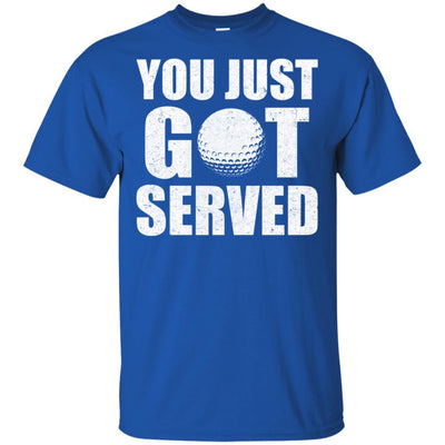 You Just Got Served Gifts For Golf Lovers-T-Shirt & Hoodie-Classic T-Shirt-Royal