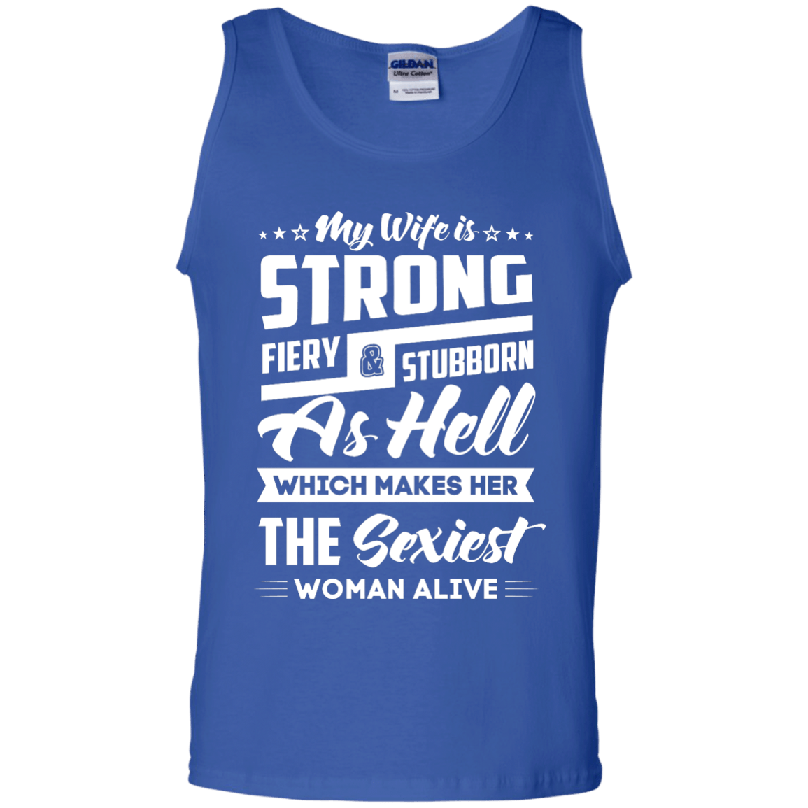 My Wife Is Strong Fiery And Stubborn As Hell-T-Shirt & Hoodie-Unisex Tank-Royal