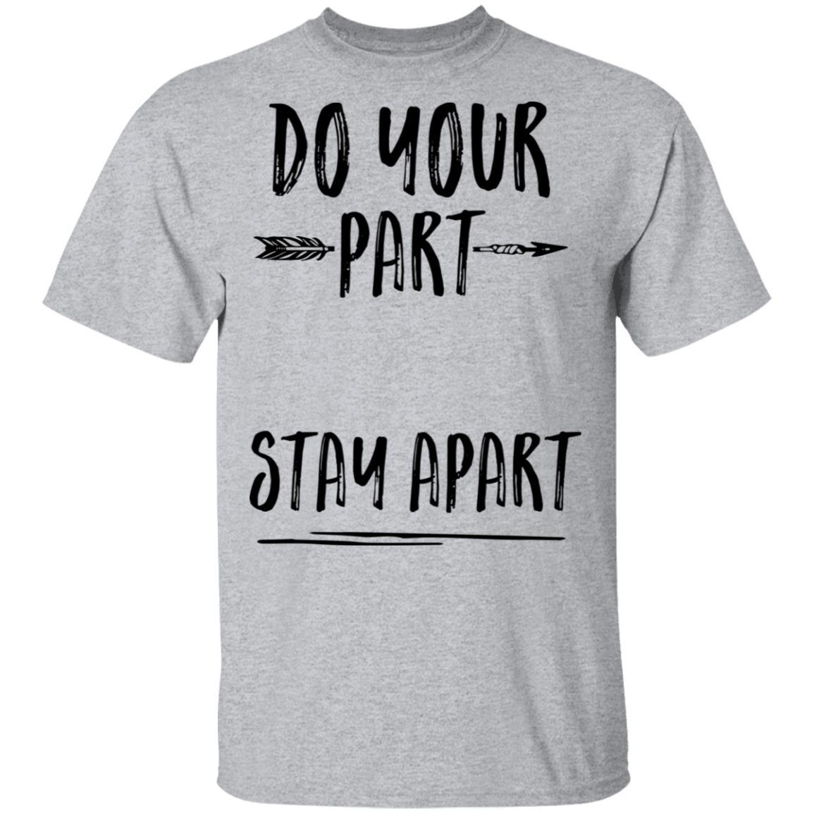 Do Your Part Stay Apart-T-Shirt & Tank Top-Classic T-Shirt-Sport Grey