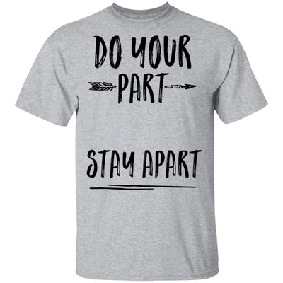 Do Your Part Stay Apart-T-Shirt & Tank Top-Classic T-Shirt-Sport Grey