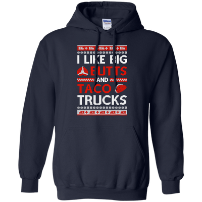 I Like Big Butts And Taco Trucks Sweater-T-Shirt & Hoodie-Pullover Hoodie-Navy