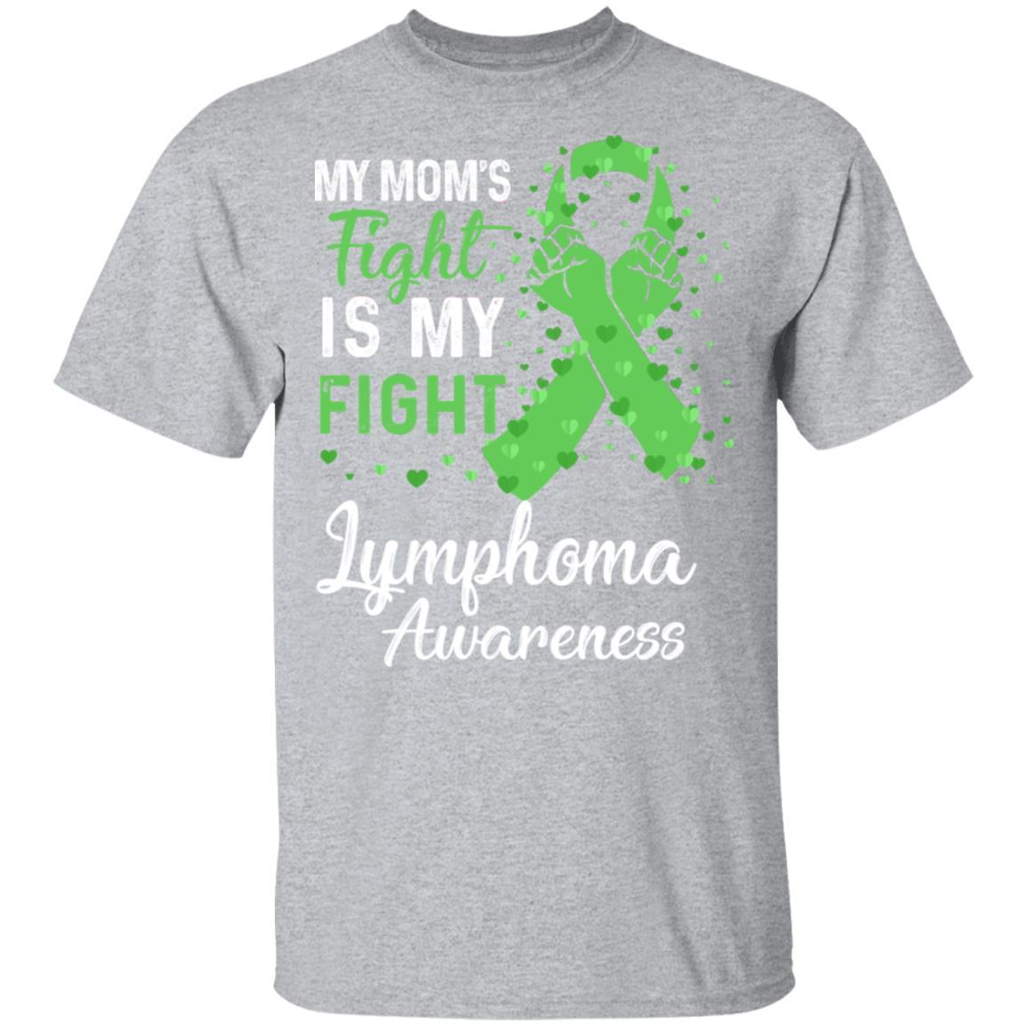 My Mom's Fight Is My Fight Lymphoma Awareness-T-Shirt & Hoodie-Classic T-Shirt-Sport Grey