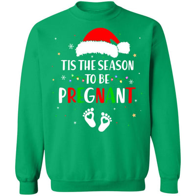 Tis The Season To Be Pregnant Funny Pregnancy Announcement-T-Shirt & Sweatshirt-Crewneck Sweatshirt-Irish Green