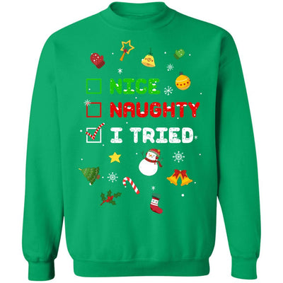Nice Naughty I Tried Funny Christmas Xmas Gift-T-Shirt & Sweatshirt-Crewneck Sweatshirt-Irish Green