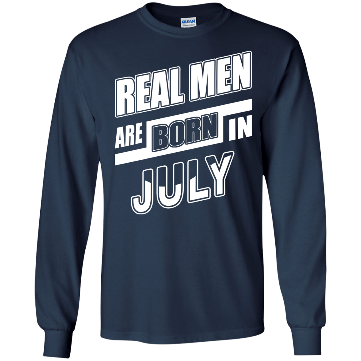 Real Men Are Born In July-T-Shirt & Hoodie-Long Sleeve T-Shirt-Navy