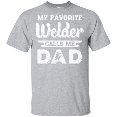 My Favorite Welder Calls Me Dad Fathers Day Gifts-T-Shirt & Hoodie-Classic T-Shirt-Sport Grey