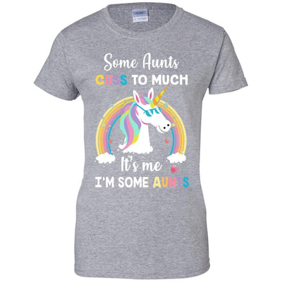 Unicorn Some Aunts Cuss Too Much Its Me Im Some Aunts-T-Shirt & Hoodie-Women's T-Shirt-Sport Grey