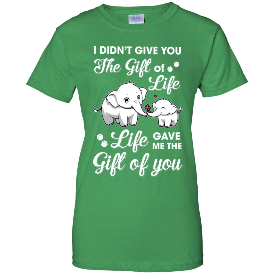 I Didn't Give You The Gift Of Life Life Gave Me The Gift-T-Shirt & Hoodie-Women's T-Shirt-Irish Green
