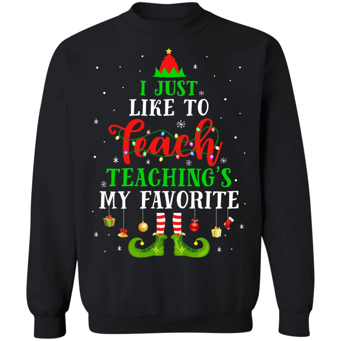 I Just Like to Teach My Favorite Cite Teacher Elf Christmas-T-Shirt & Sweatshirt-Crewneck Sweatshirt-Black