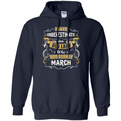 An Old Lady Who Was Born In March-T-Shirt & Hoodie-Pullover Hoodie-Navy
