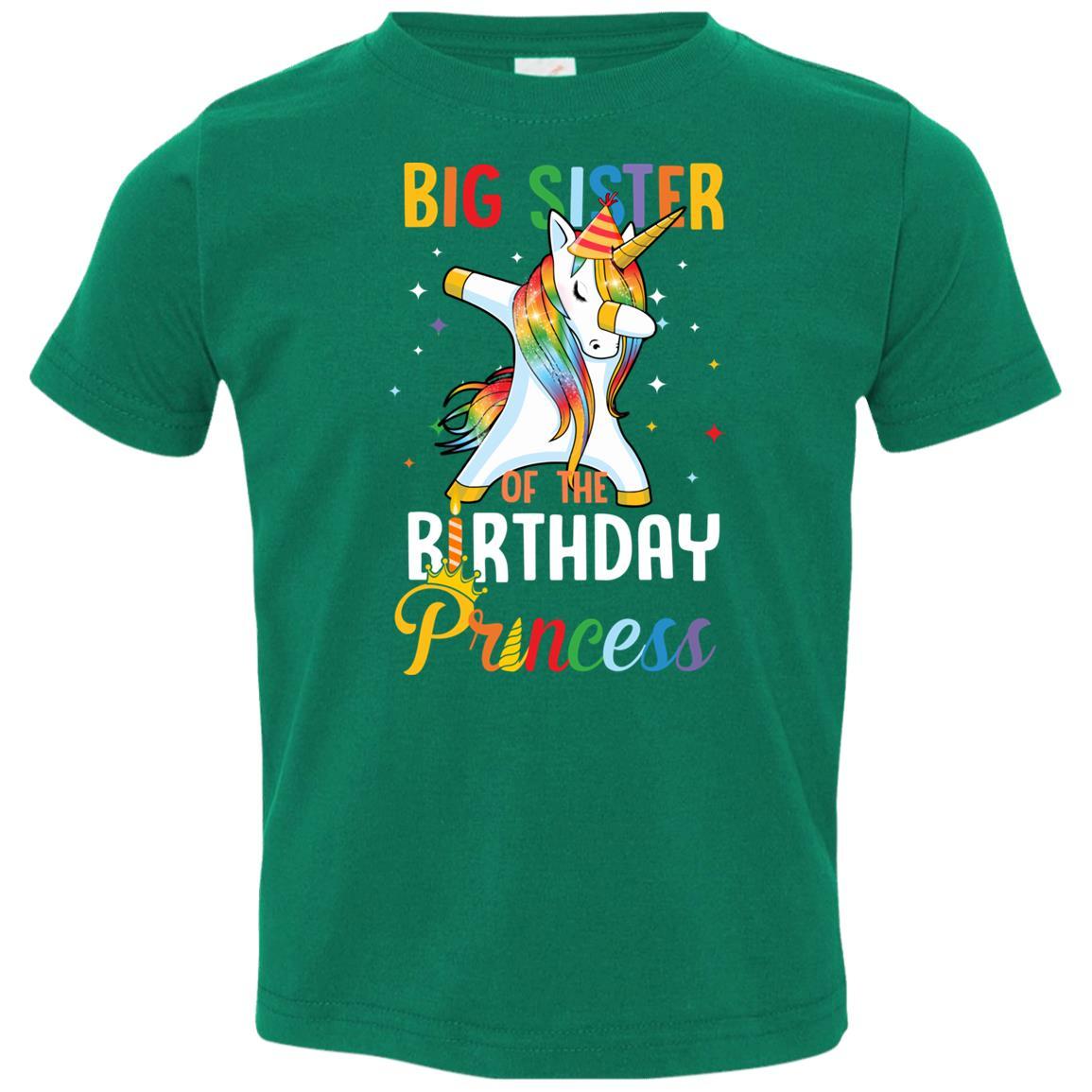 Proud Big Sister Of A Birthday Princess Unicorn Dab Youth-Youth Shirt-Toddler T-Shirt-Kelly