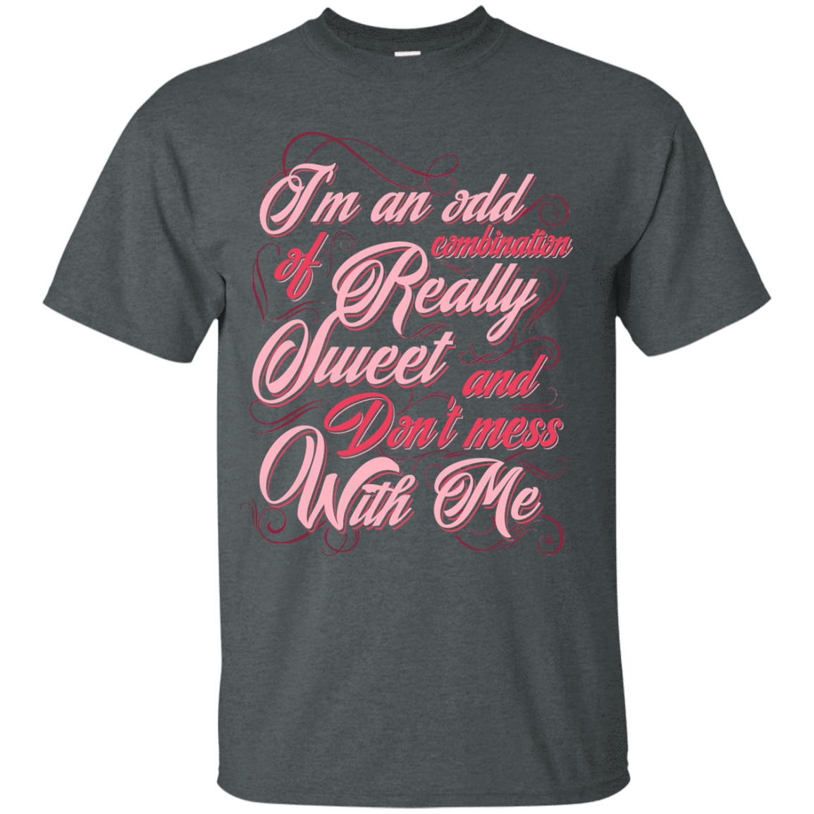 I'm An Odd Combination Really Sweet-T-Shirt & Hoodie-Classic T-Shirt-Dark Heather