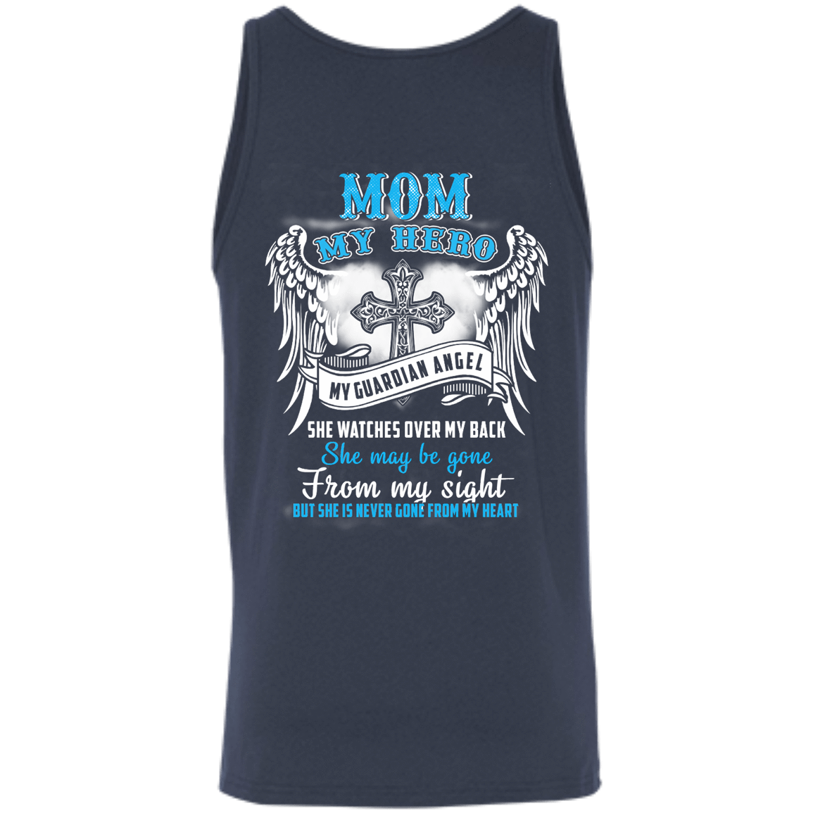 My Mom My Hero My Guardian Angel She Watches Over My Back-T-Shirt & Hoodie-Unisex Tank-Navy
