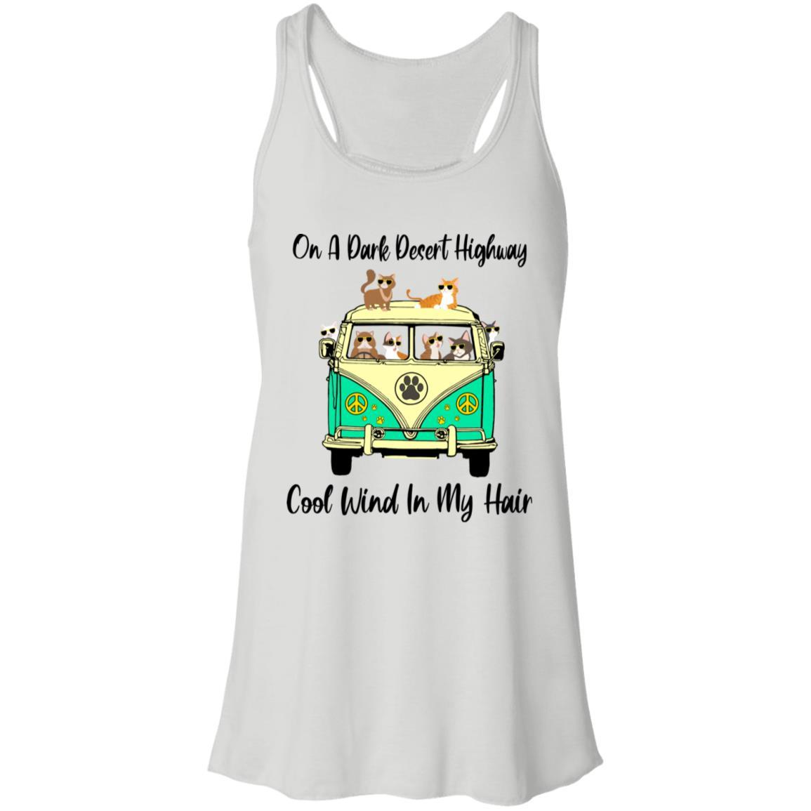 On A Dark Desert Highway Cat Feel Cool Wind In My Hair-T-Shirt & Tank Top-Women's Flowy Racerback Tank-White