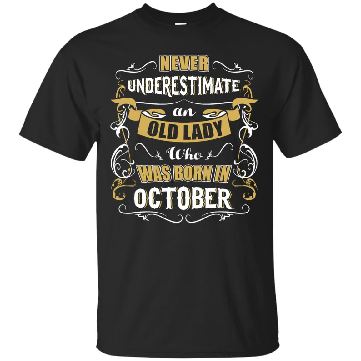 An Old Lady Who Was Born In October-T-Shirt & Hoodie-Classic T-Shirt-Black