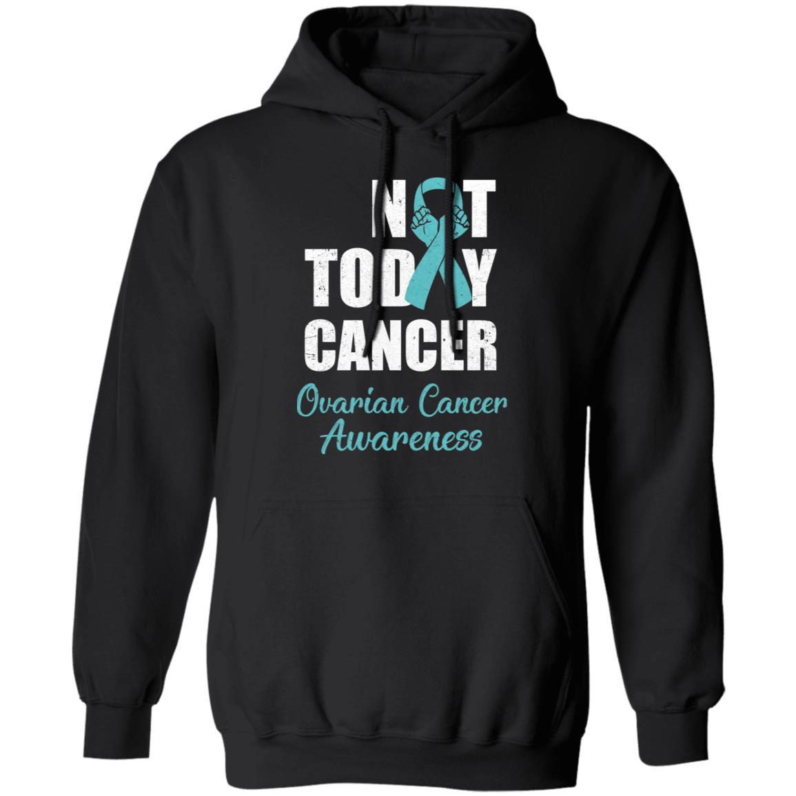 Support Ovarian Cancer Awareness Teal Ribbon Not Today-T-Shirt & Hoodie-Pullover Hoodie-Black