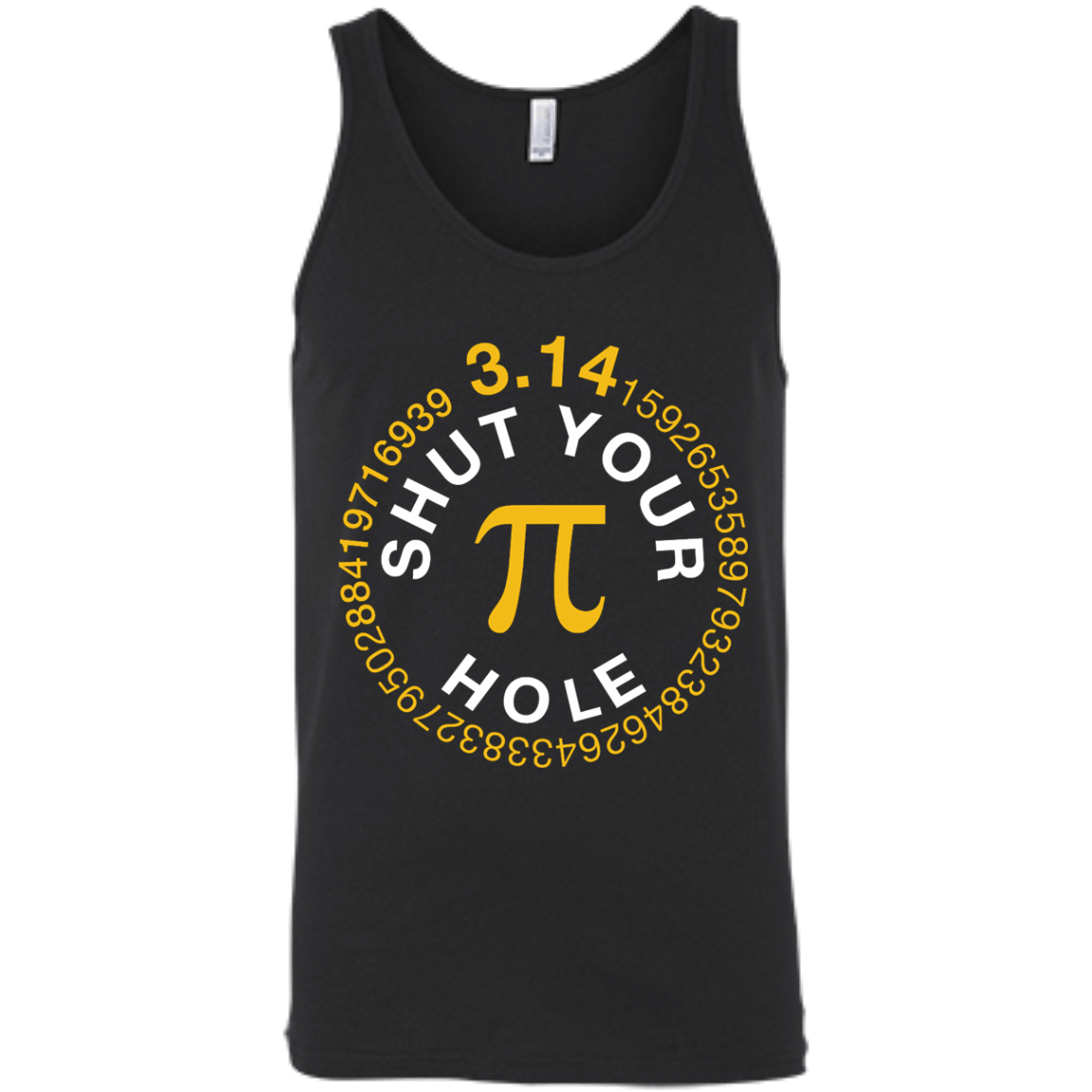 Shut Your Pi Hole Math 3.14-T-Shirt & Hoodie-Unisex Tank-Black