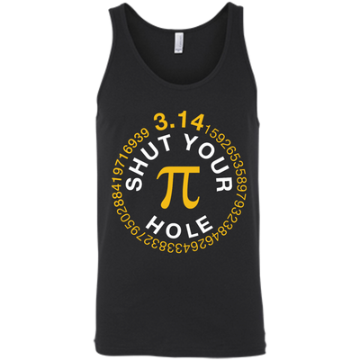 Shut Your Pi Hole Math 3.14-T-Shirt & Hoodie-Unisex Tank-Black