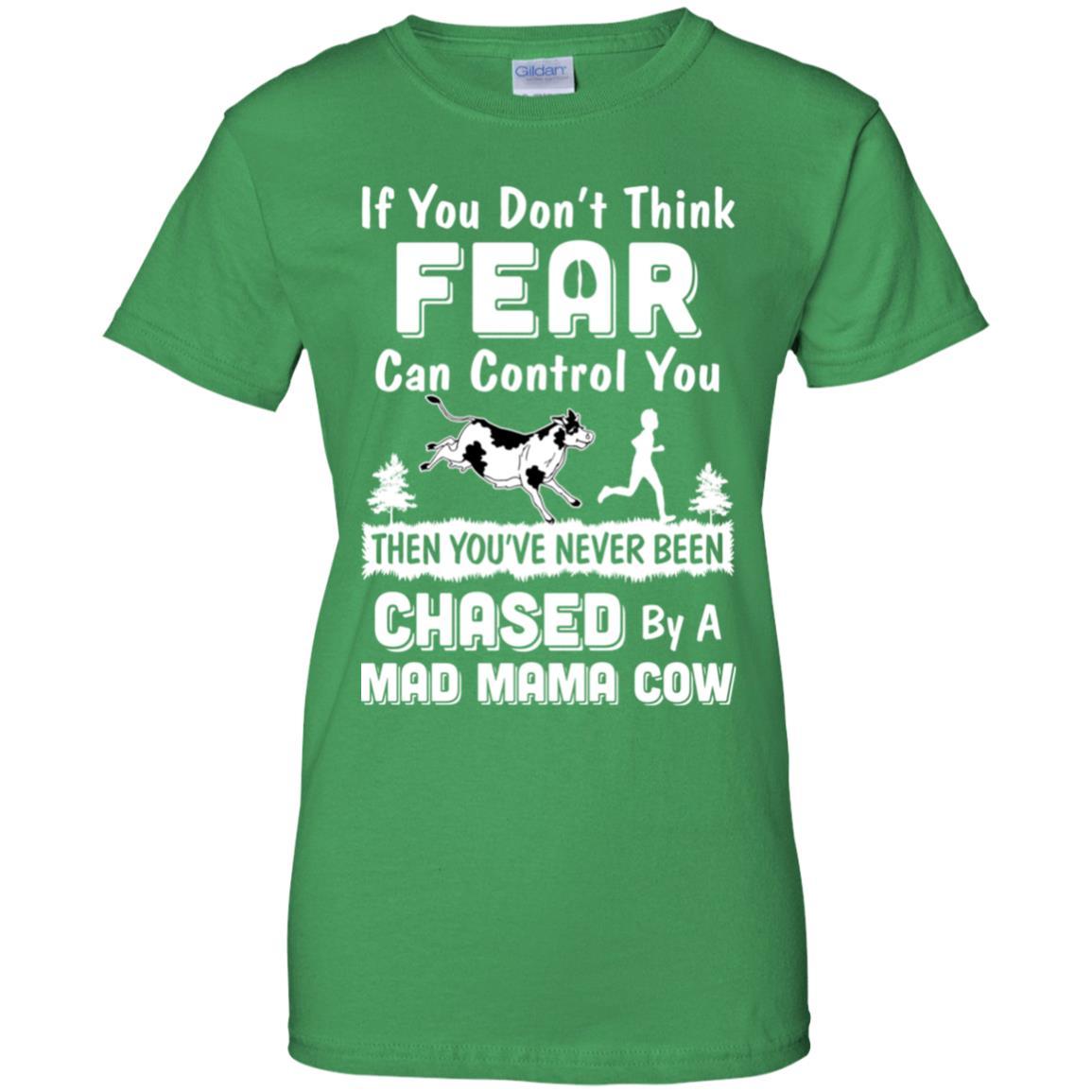 If You Don't Fear Think Can Control You Mama Cow Lover-T-Shirt & Hoodie-Women's T-Shirt-Irish Green