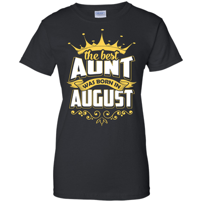 The Best Aunt Was Born In August-T-Shirt & Hoodie-Women's T-Shirt-Black