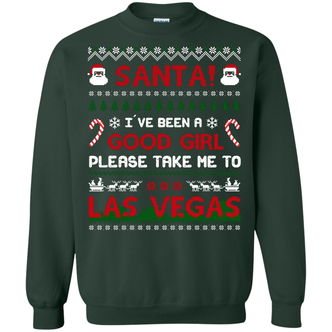 Santa I've Been A Good Girl Please Take Me To Las Vegas-T-Shirt & Hoodie-Crewneck Sweatshirt-Forest Green