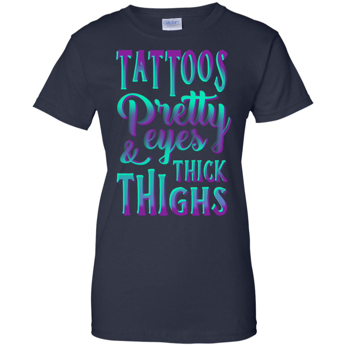 Tattoos Pretty Eyes And Thick Thighs-T-Shirt & Hoodie-Women's T-Shirt-Navy