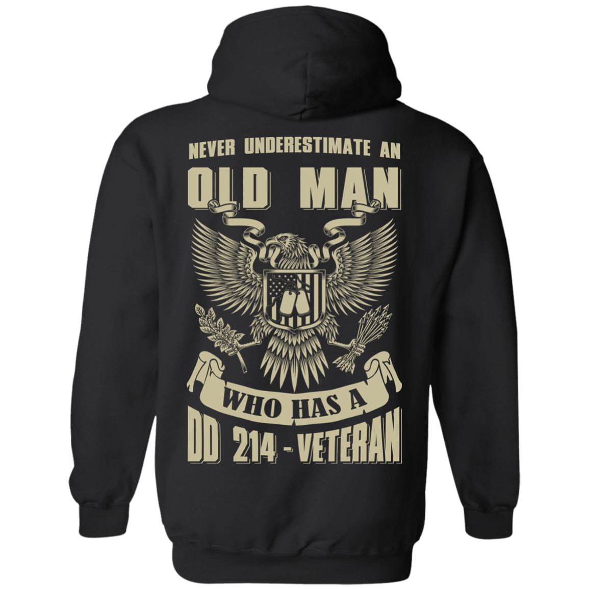 Never Underestimate An Old Man Who Has A DD-214 Veteran-T-Shirt & Hoodie-Pullover Hoodie-Black