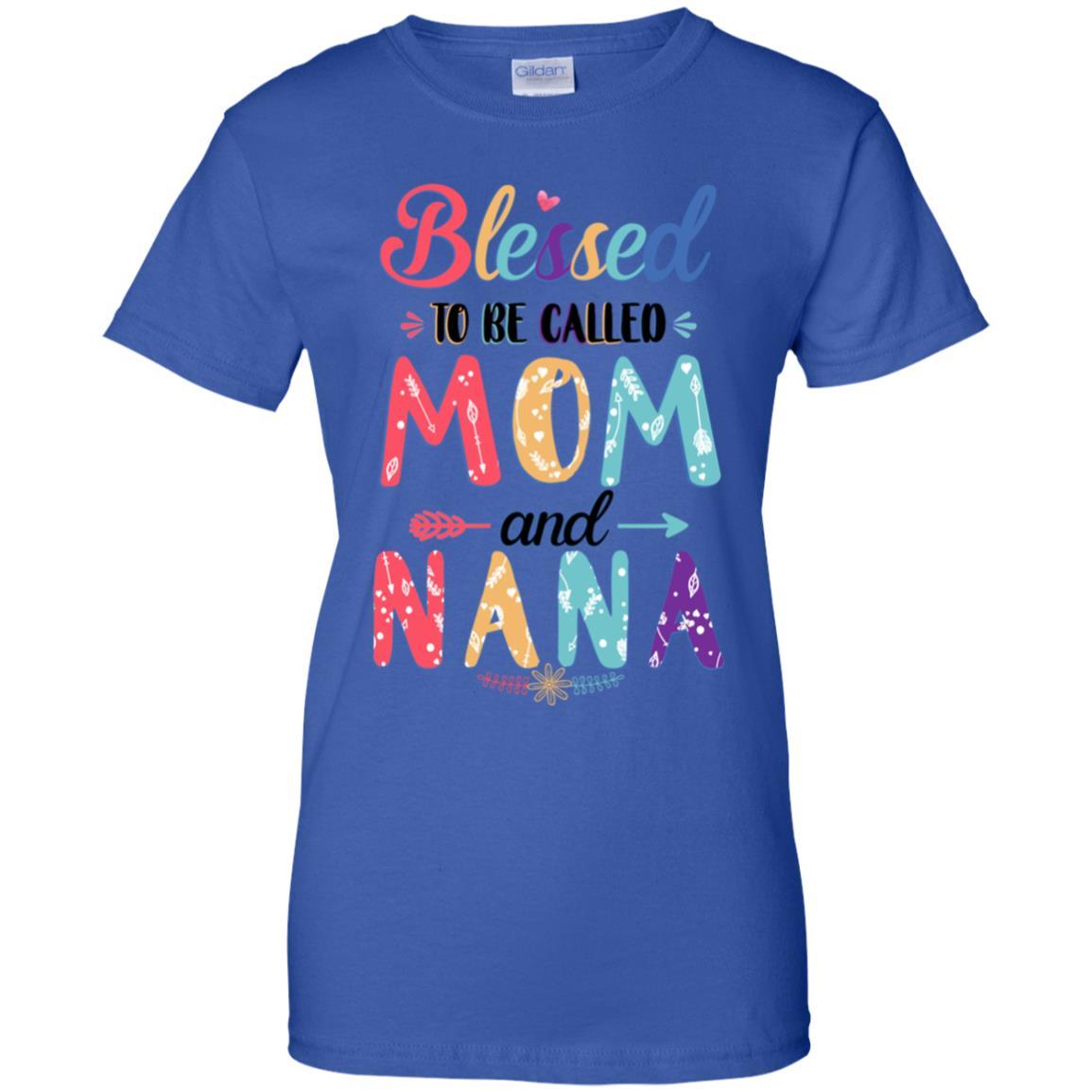 Blessed To Be Called Mom And Nana Mothers Day Gift-T-Shirt & Hoodie-Women's T-Shirt-Royal