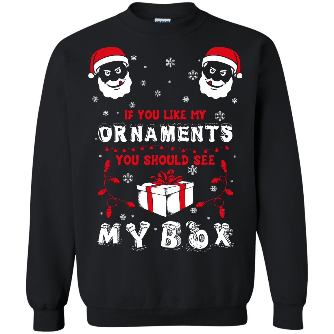 If You Like My Ornaments You Should Se My Box-T-Shirt & Hoodie-Crewneck Sweatshirt-Black