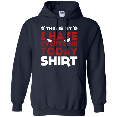 This Is My I Hate Everyone Today Shirt-T-Shirt & Hoodie-Pullover Hoodie-Navy
