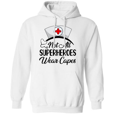 Not All Superheroes Wear Capes With Nurse Hat-T-Shirt & Tank Top-Pullover Hoodie-White