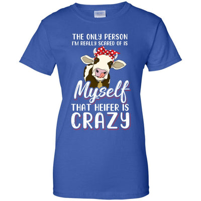 The Only Person I'm Really Scared Of Is Myself Heifer-T-Shirt & Tank Top-Women's T-Shirt-Royal