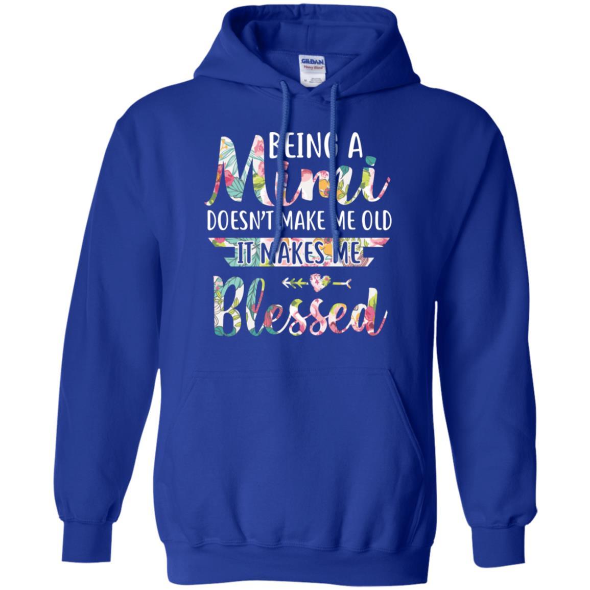 Being A Mimi Doesn't Make Me Old It Makes Me Blessed-T-Shirt & Hoodie-Pullover Hoodie-Royal
