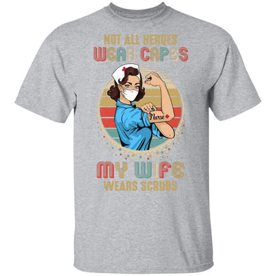 Not All Heroes Wear Capes My Wife Wears Scrubs Vintage Nurse-T-Shirt & Hoodie-Classic T-Shirt-Sport Grey