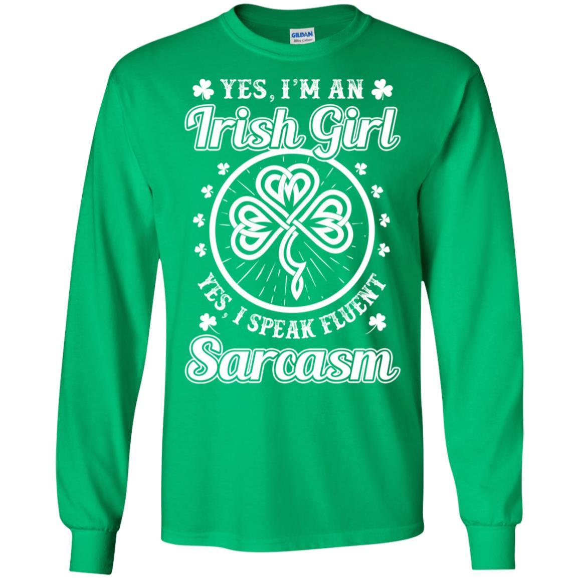 Funny I'm An Irish Girl St Patrick's Day-T-Shirt & Hoodie-Long Sleeve T-Shirt-Irish Green