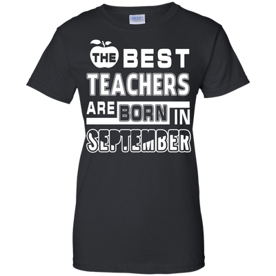 The Best Teachers Are Born In September-T-Shirt & Hoodie-Women's T-Shirt-Black