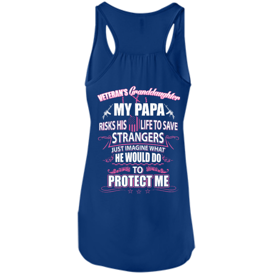 Veteran's Granddaughter My Papa Risks His Life To Save Strangers-T-Shirt & Hoodie-Women's Flowy Racerback Tank-True Royal