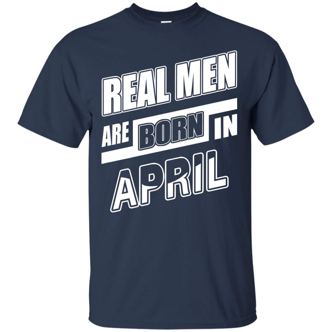 Real Men Are Born In April-T-Shirt & Hoodie-Classic T-Shirt-Navy