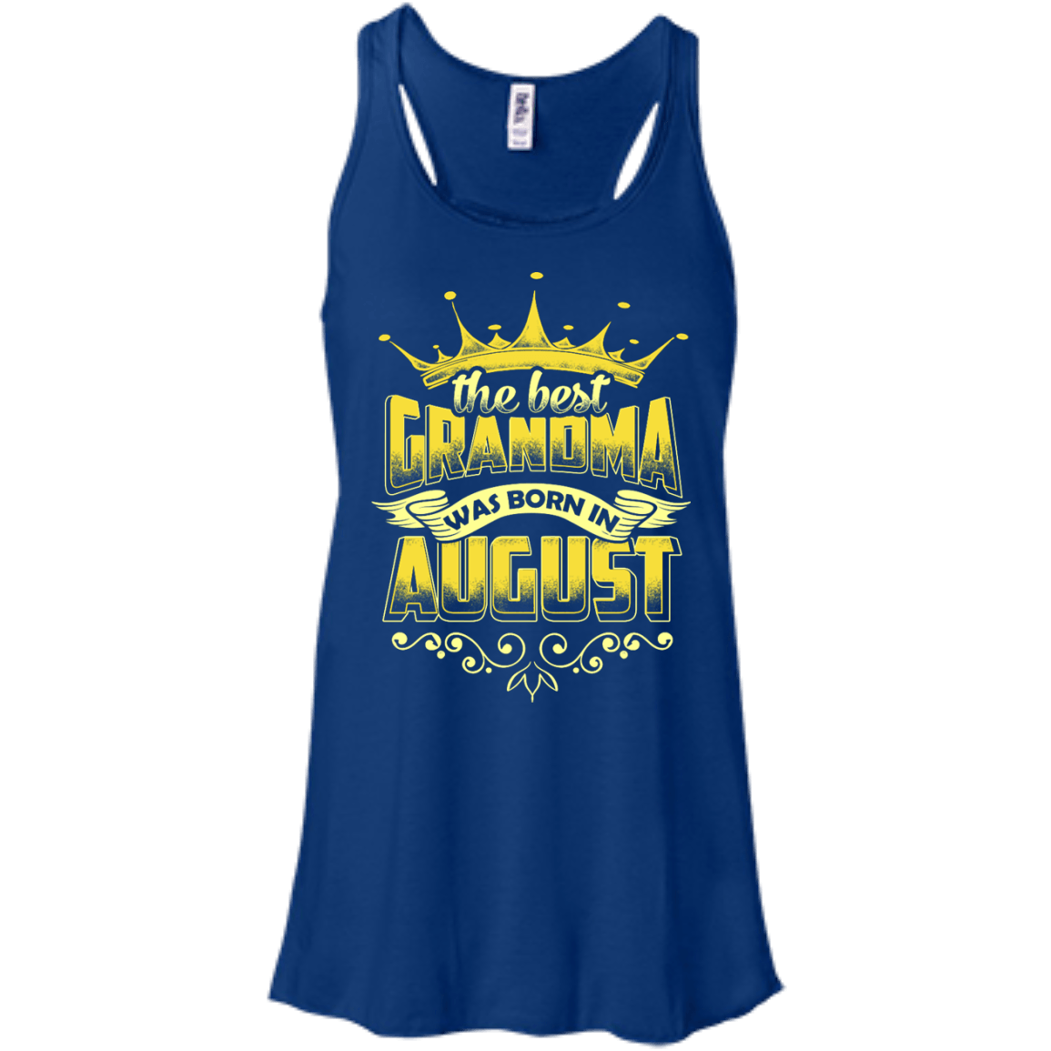 The Best Grandma Was Born In August-T-Shirt & Hoodie-Women's Flowy Racerback Tank-True Royal