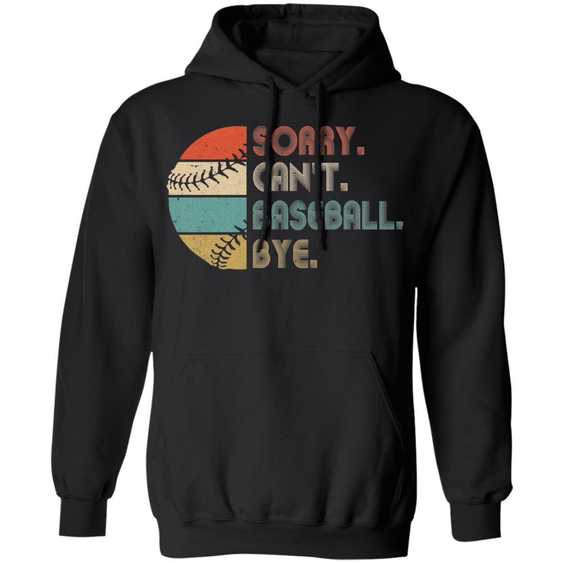 Sorry Can't Baseball Bye Funny Vintage Retro Distressed Gift-T-Shirt & Hoodie-Pullover Hoodie-Black
