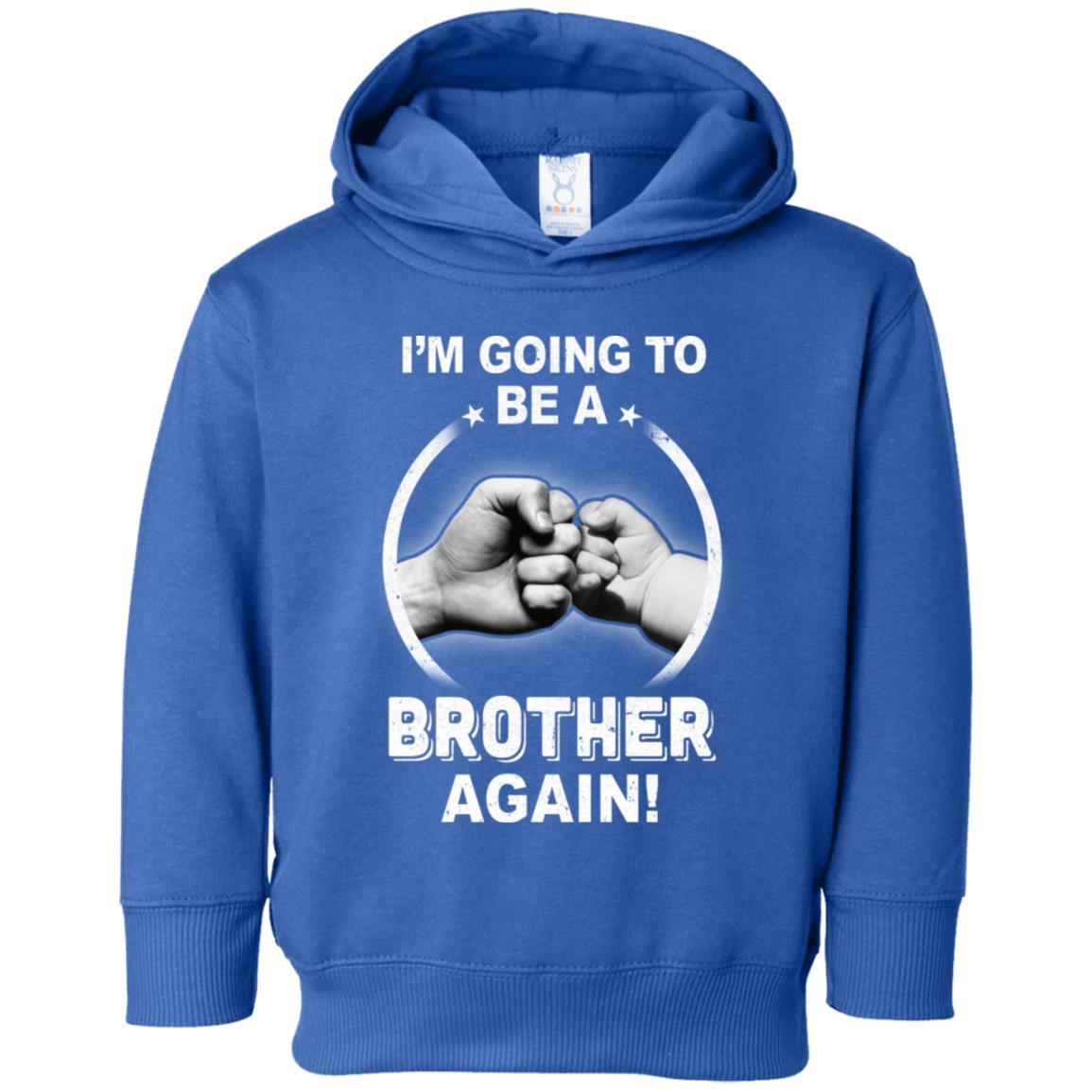 I'm Going To Be A Brother Again New Brother Youth-Youth Shirt-Toddler Fleece Hoodie-Royal