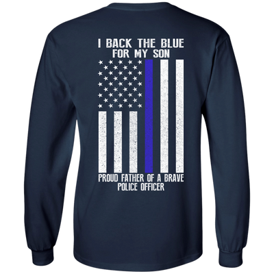 I Back The Blue for My Son Police Thin Blue Line For Dad-T-Shirt & Hoodie-Long Sleeve T-Shirt-Navy