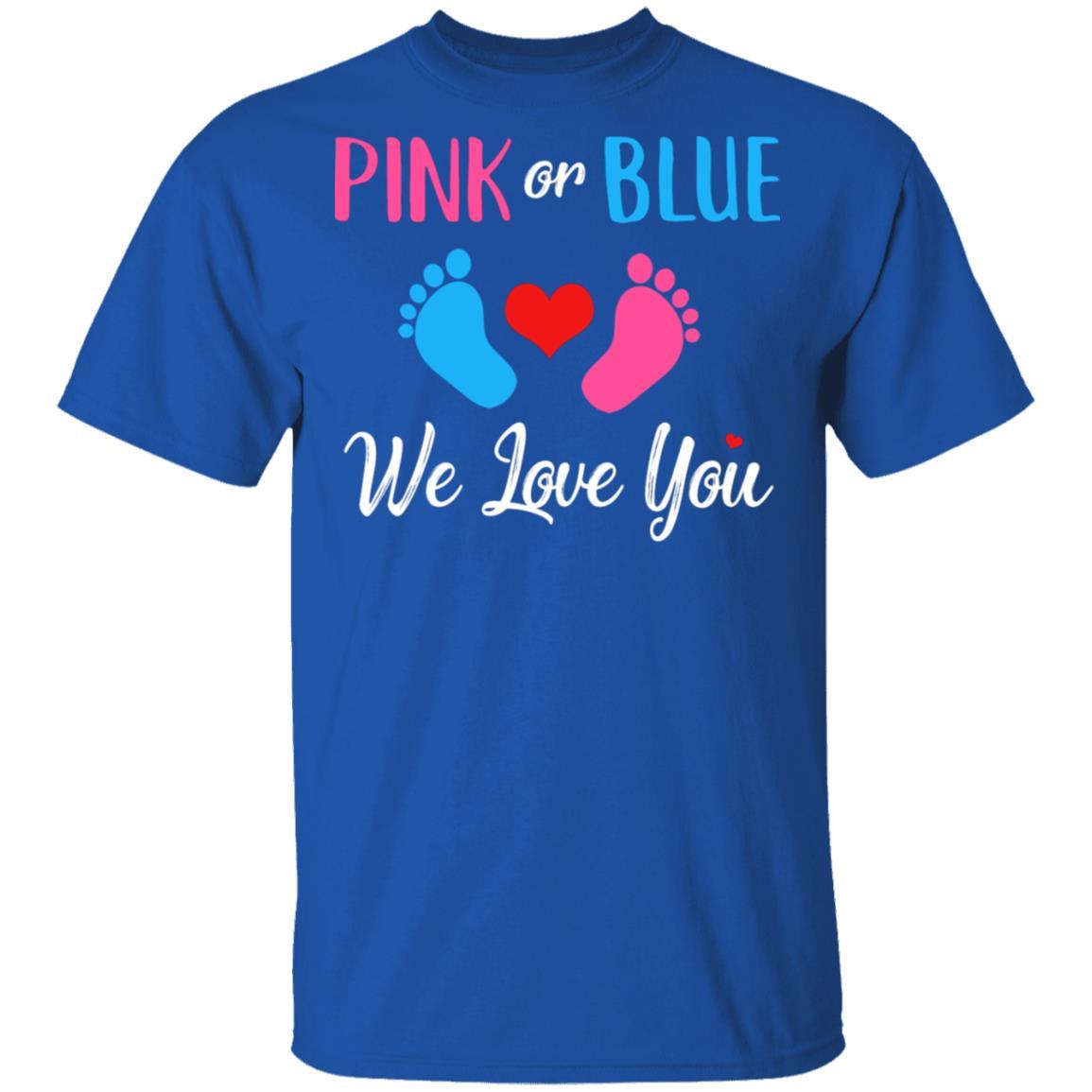 Pink Or Blue Boy Or Girl We Love You Gender Reveal-T-Shirt & Hoodie-Classic T-Shirt-Royal